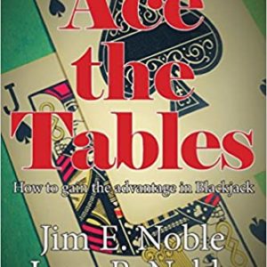 Ace the Tables-How to Gain the Advantage In Blackjack